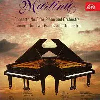 Různí interpreti – Martinů: Koncert č. 5 pro klavír a orchestr, Koncert pro dva klavíry a orchestr