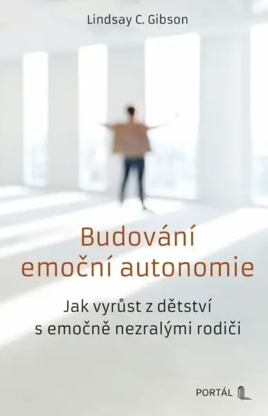 Budování emoční autonomie - Lindsay C. Gibson