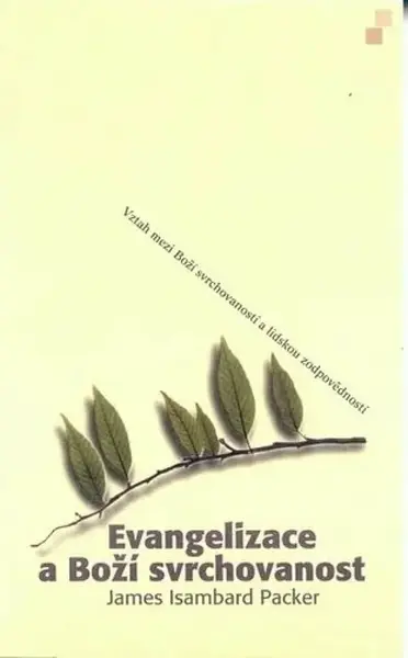 Evangelizace a Boží svrchovanost (poškozená) - James Isambard Packer