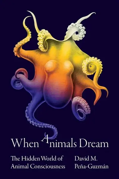 When Animals Dream - David M. Pena-Guzman