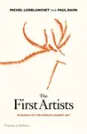 The First Artists - Paul Bahn, Michel Lorblanchet