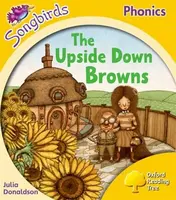 Oxford Reading Tree Songbirds Phonics: Level 5: The Upside-down Browns - Julia Donaldsonová