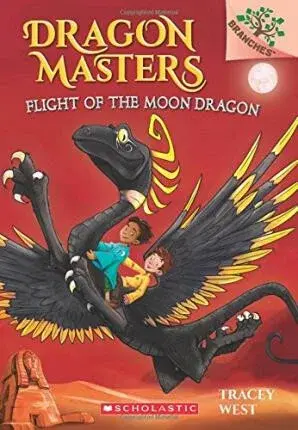 Flight of the Moon Dragon: A Branches Book (Dragon Masters #6) - Tracey Westová