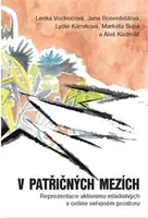V patřičných mezích - Vochocová Lenka, Jana Rosenfeldová, Lýdie Kárníková, Markéta Supa, Aleš Kudrnáč