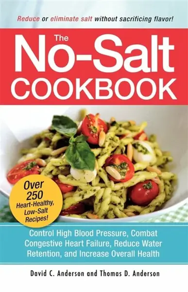 The No-Salt Cookbook - Dr David C Anderson, Thomas D. Anderson