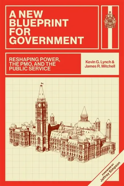 A New Blueprint for Government - Kevin G. Lynch