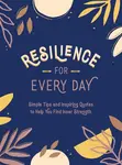 Resilience for Every Day - Summersdale Publishers