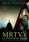 Mrtvý na Pekelném vrchu (Detektivní příběh z rudolfinské doby) - kniha z kategorie Detektivky, thrillery a horory
