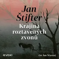 Krajina roztavených zvonů - Jan Štifter - audiokniha