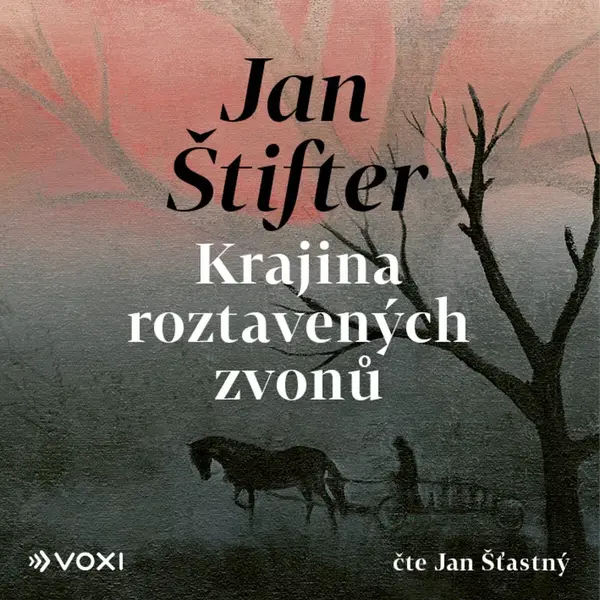 Krajina roztavených zvonů - Jan Štifter - audiokniha