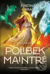 Polibek Maintré - Kristina M. Waagnerová