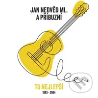 Jan Nedvěd ml. & Příbuzní: To nejlepší - Jan Nedvěd ml. & Příbuzní, Jan Nedvěd ml. & Příbuzní