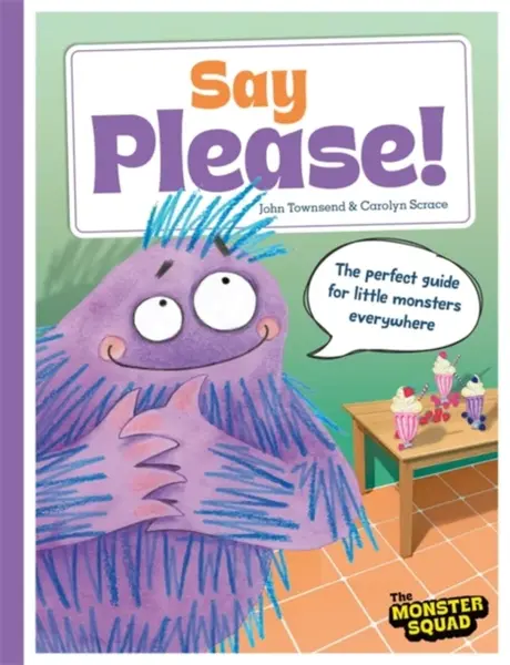 Monster Manners: Say Please! - John Townsend