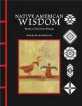 Native American Wisdom - Michael Kerrigan