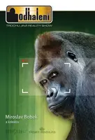 Odhalení: Trochu jiná reality show (poškozená) - Miroslav Bobek, Martin Smrček, Khalil Baalbaki