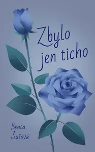 Zbylo jen ticho - Beata Šašová