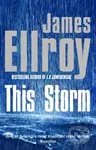 This Storm - James Ellroy