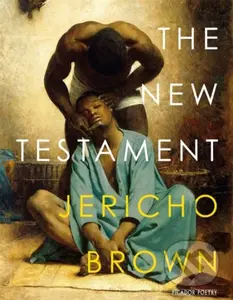 The New Testament - Jericho Brown - kniha z kategorie Poezie