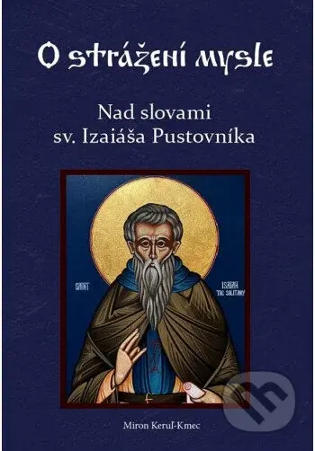 Nad slovami sv. Izaiáša Pustovníka - Miron Keruľ-Kmec - kniha z kategorie Spiritualita