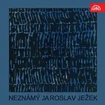 Různí interpreti – Neznámý Jaroslav Ježek