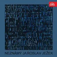 Různí interpreti – Neznámý Jaroslav Ježek