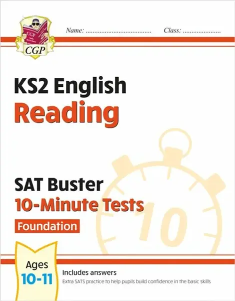 KS2 English SAT Buster 10-Minute Tests: Reading - Foundation (for the 2026 tests) - CGP Books