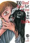 100 Ghost Stories That Will Lead to My Own Death Vol. 3 - Anji Matono
