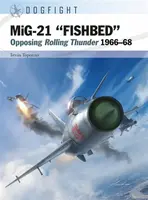 MiG-21 â€œFISHBEDâ€ - Istvan  Toperczer