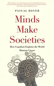 Minds Make Societies - Pascal Boyer