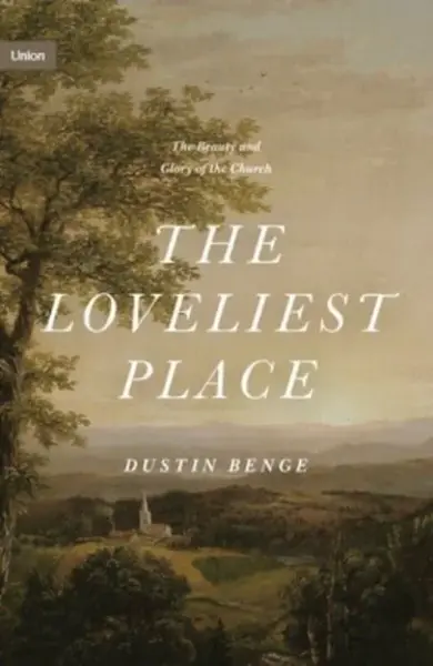 The Loveliest Place - Dustin Benge