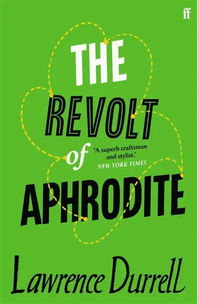The Revolt of Aphrodite - Lawrence Durrell