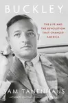 Buckley (The Life and the Revolution That Changed America) - kniha z kategorie Životopisy, reportáže a myšlenky