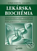Lekárska biochémia (Vysokoškoská učebnica) - Dušan Dobrota, kolektív autorov - kniha z kategorie Biochemie