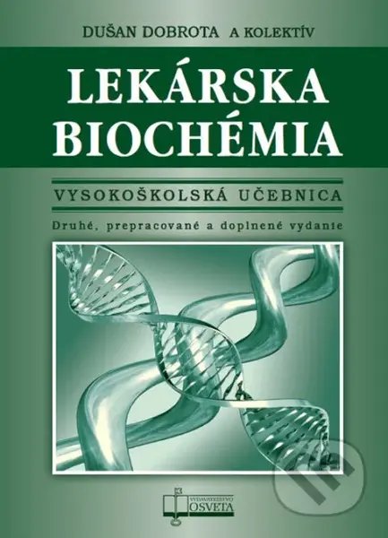 Lekárska biochémia (Vysokoškoská učebnica) - Dušan Dobrota, kolektív autorov - kniha z kategorie Biochemie