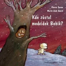 Kde zůstal medvídek Bobík? (poškozená) - Marie-José Sacré, Pierre Coran
