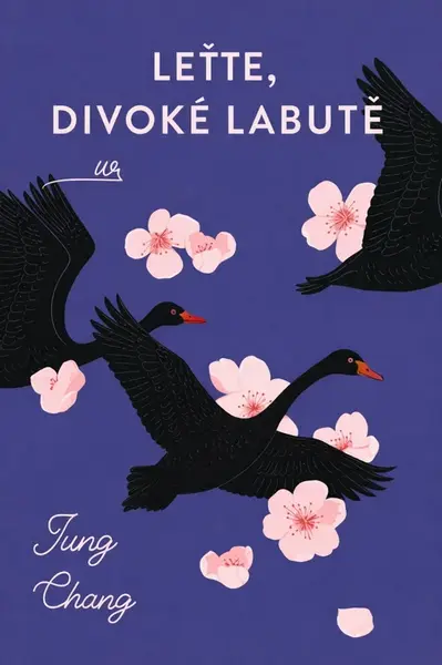 Leťte, divoké labutě - Jung Changová