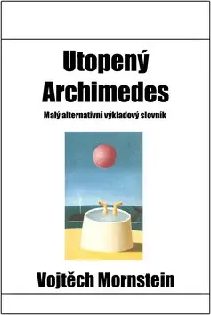 Utopený Archimedes (poškozená) - Vojtěch Mornstein