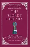 The Secret Library (A Book Lover's Journey Through Curiosities of Literature) - kniha z kategorie Historie