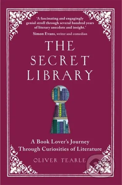 The Secret Library (A Book Lover's Journey Through Curiosities of Literature) - kniha z kategorie Historie