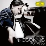 Georgijs Osokins: For Arvo Part Arvo - Georgijs Osokins, Georgijs Osokins