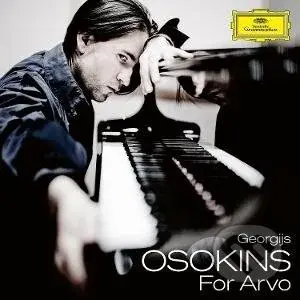 Georgijs Osokins: For Arvo Part Arvo - Georgijs Osokins, Georgijs Osokins