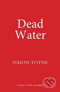 Dead Water - Simon Toyne - kniha z kategorie Detektivky, thrillery a horory