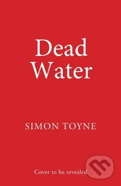 Dead Water - Simon Toyne - kniha z kategorie Detektivky, thrillery a horory