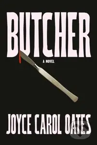 Butcher - Joyce Carol Oates