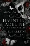 Haunting Adeline: Stíny nad Adeline (poškozená) - H. D. Carlton