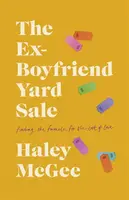 Ex-Boyfriend Yard Sale - Haley McGee