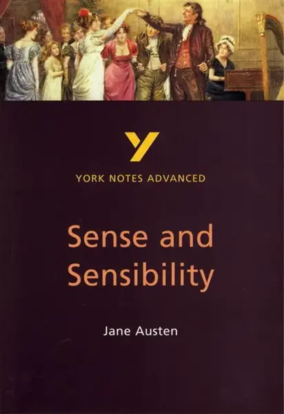 Sense and Sensibility (York Notes Advanced) English Literature Study Guide - for 2026, 2027 exams - Delia Dick