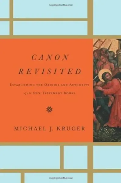 Canon Revisited - Michael J. Kruger