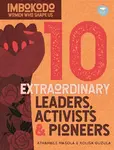 10 Extraordinary Leaders, Activists & Protesters (English) - Athambile Masola, Xolisa Guzula