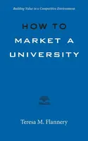 How to Market a University - Teresa Flannery